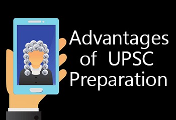 Advantages of UPSC Preparation